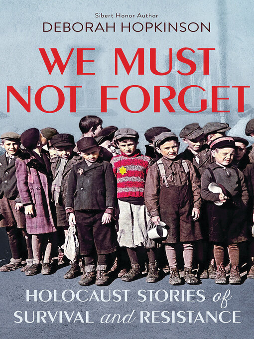 Title details for We Must Not Forget by Deborah Hopkinson - Available